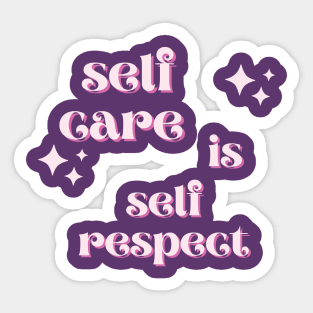 Self Care is Self Respect Sticker